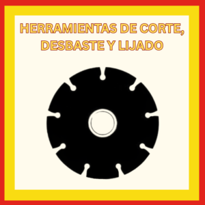 Herramientas de corte y desbaste